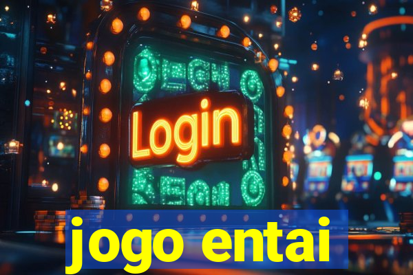 jogo entai